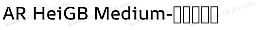 AR HeiGB Medium字体转换